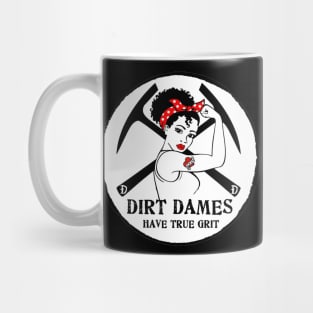 Dirt Dames Have True Grit - Lady rockhound, geologist, fossils, paleontology, Mug